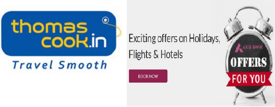 AXIS bank offers on ThomasCook.in  - Apply promo codes and get an exciting discount on Holidays, Flights and hotels