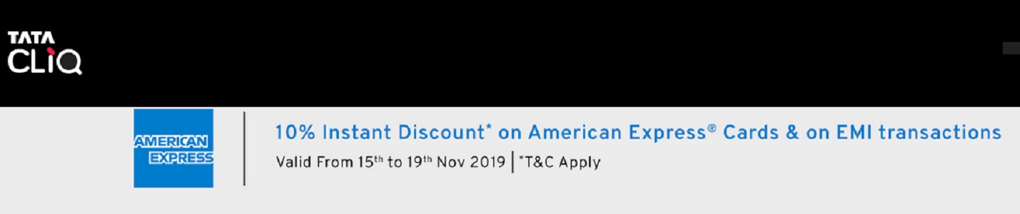 Get a 10% instant discount on the Tata CLiQ E-commerce site, if you made a transaction through American Express Credit Card.