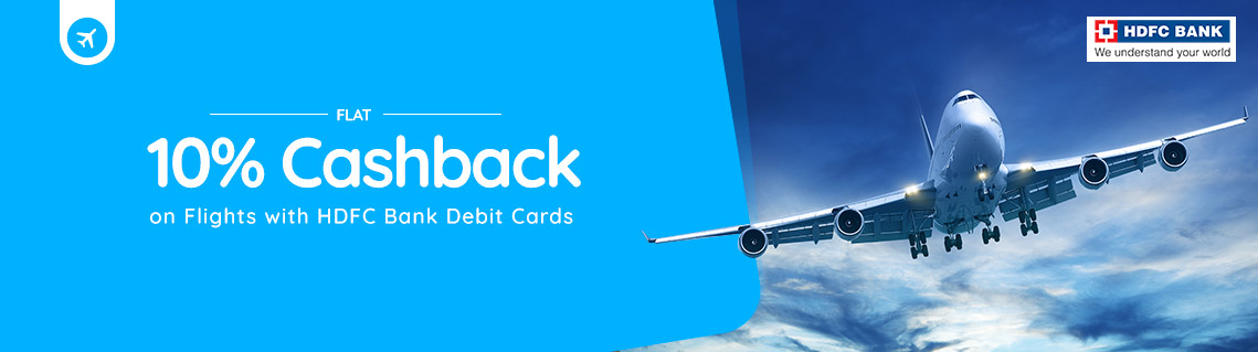 Goibibo Offer on flights - Use coupon code & Get Flat 10% Cashback on Domestic and International flights with HDFC Bank Credit and Debit card