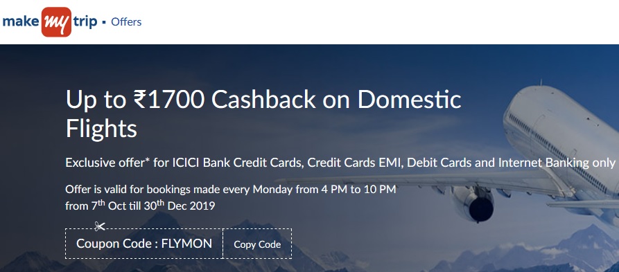 ICICI Bank Offer - Book Domestic Flights from Make-My-Trip with ICICI Bank Credit/ Debit Cards and Get Up to Rs.1700 Cashback