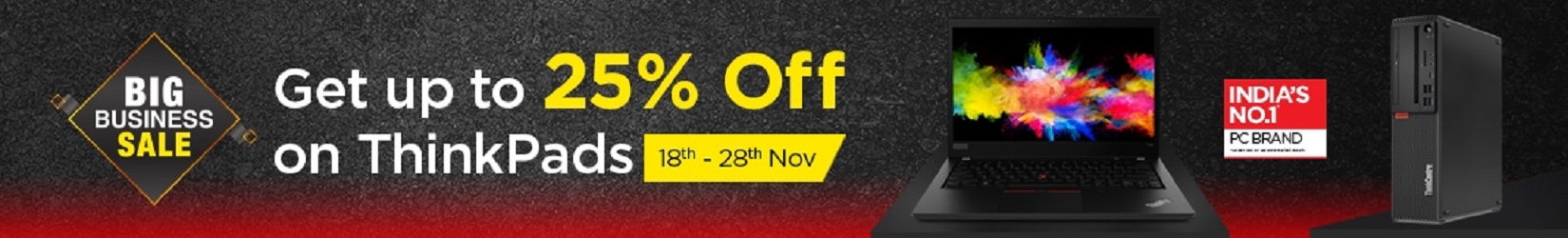 Lenovo Big Business Sale - Get Up to 25% off on ThinkPads, laptops, and PCs. Limited Stock Offer, Buy Soon !!!