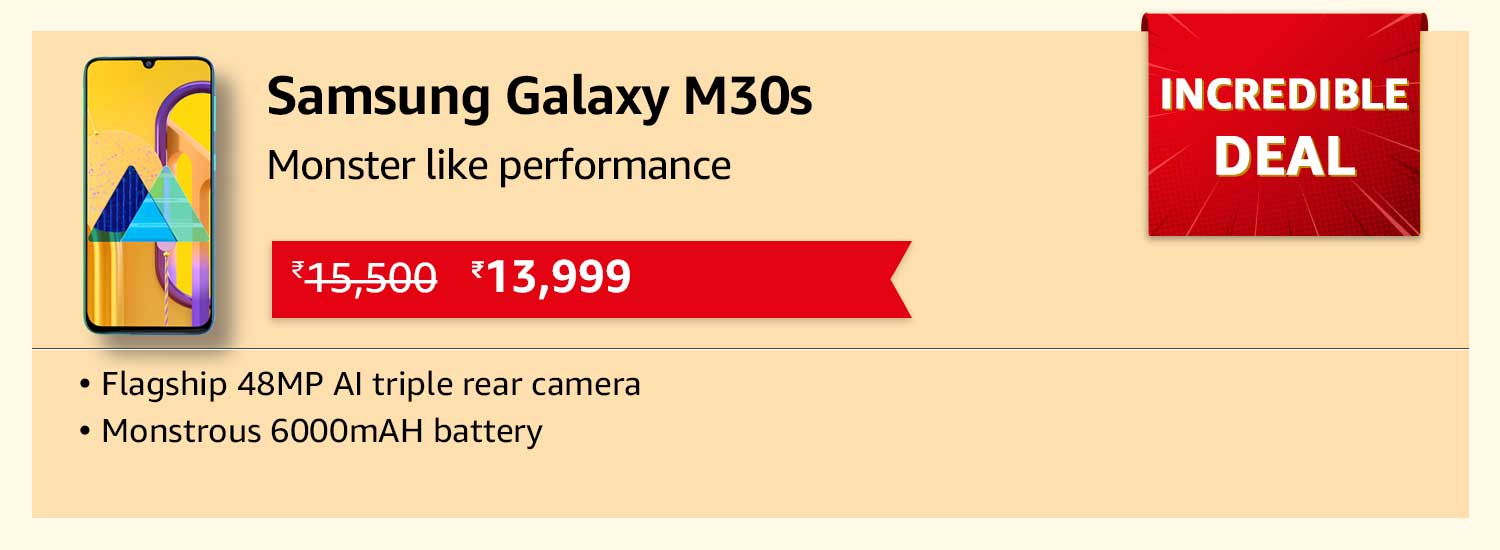 Samsung Galaxy M30s - Get Monster type performance with 6000 mAh battery in just Rs. 13999