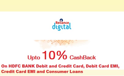 Spend above Rs.10000 and get up to Rs.3000/- Cashback with EasyEMI at Reliance digital with your Debit/Credit card and Consumer Loan transaction