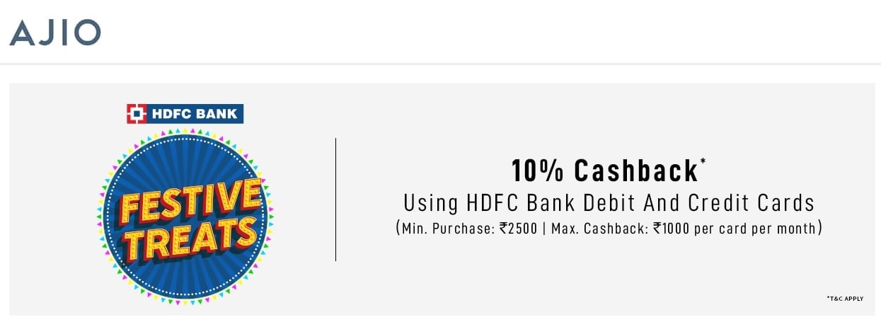Under HDFC bank Festive Treats offer AJIO gives 10% cashback* on HDFC Credit or Debit Card