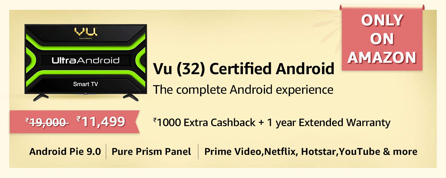 Vu Ultra Android Smart Tv 32 Inch Rs 1000 Extra Cashback