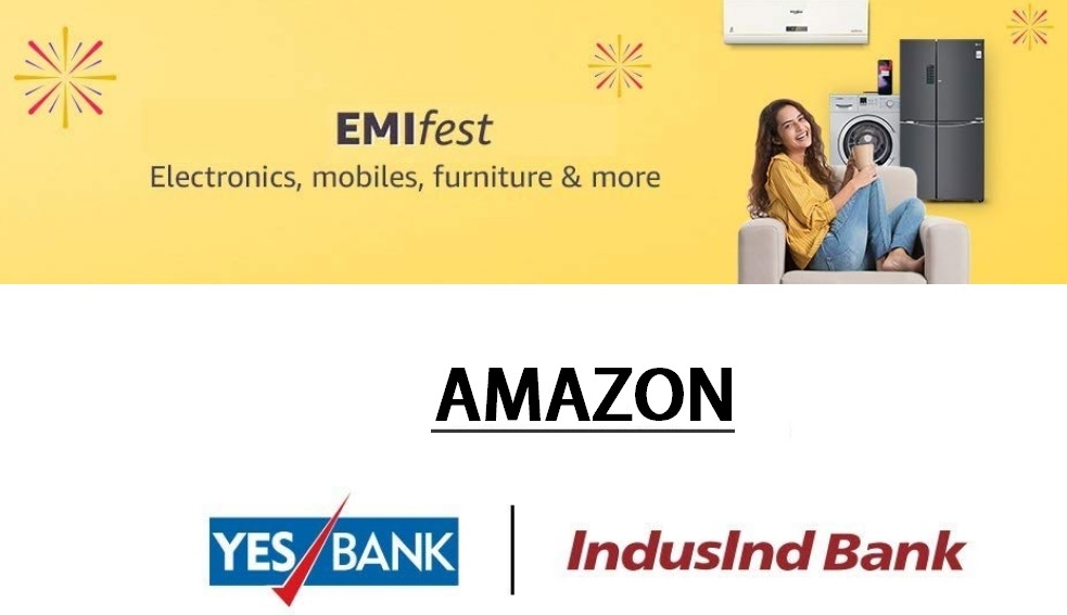 Yes Bank Limited & IndusInd Bank Limited celebrates EMIfest on Electronics, furniture & more items on Amazon